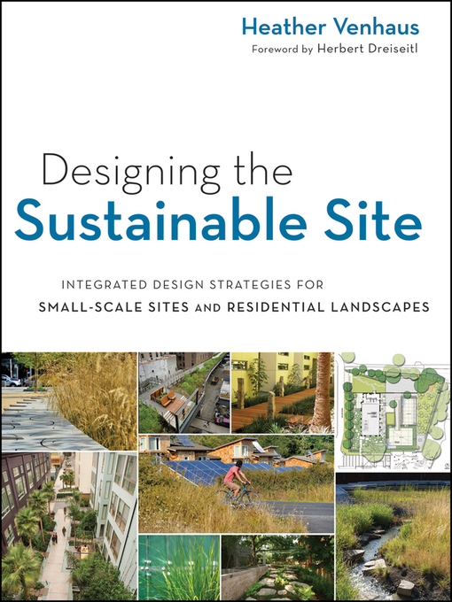 Title details for Designing the Sustainable Site, Enhanced Edition by Heather L. Venhaus - Available